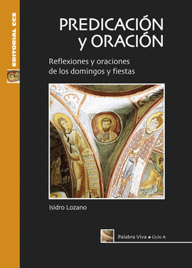 PREDICACION Y ORACION. CICLO A
