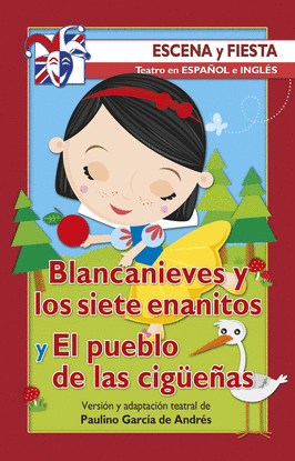 BLANCANIEVES Y LOS SIETE ENANITOS Y EL PUEBLO DE LAS CIGUE�AS