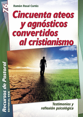 CINCUENTA ATEOS Y AGNSTICOS CONVERTIDOS AL CRISTIANISMO