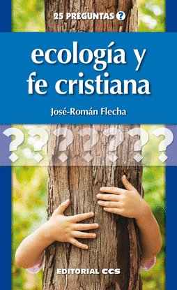 ECOLOGA Y FE CRISTIANA