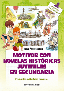 MOTIVAR CON NOVELAS HIST�RICAS JUVENILES EN SECUNDARIA