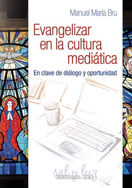 EVANGELIZAR EN LA CULTURA MEDITICA