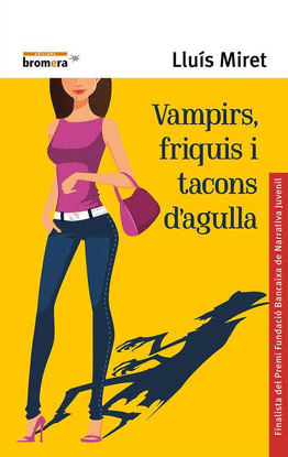 VAMPIRS, FRIQUIS I TACONS D'AGULLA