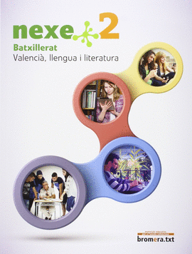 NEXE 2N BATXILLERAT LLENGUA I LITERATURA COM LLIC�NCIA DIGITAL 2016