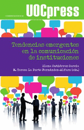 TENDENCIAS EMERGENTES EN LA COMUNICACI�N DE INSTITUCIONES