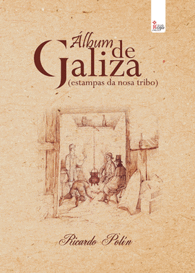 ALBUM DE GALIZA OS GALEGOS VISTOS P