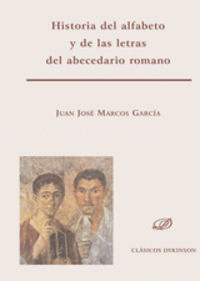 HISTORIA DEL ALFABETO Y DE LAS LETRAS DEL ABECEDARIO ROMANO