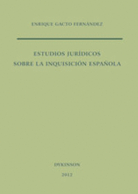 ESTUDIOS JUR�DICOS SOBRE LA INQUISICI�N ESPA�OLA