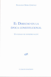 EL DERECHO EN LA POCA CONSTITUCIONAL. UN ENSAYO DE INTERPRE