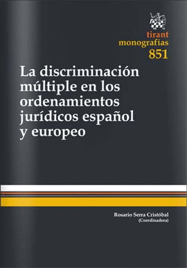 LA DISCRIMINACIN MLTIPLE EN LOS ORDENAMIENTOS JURDICOS ESPAOL Y EUROPEO