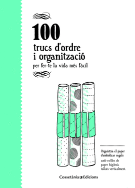 100 TRUCS D'ORDRE I ORGANITZACI�