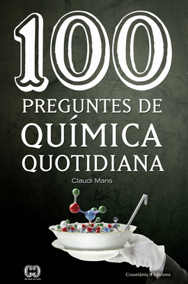 100 PREGUNTES DE QU�MICA QUOTIDIANA