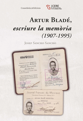 ARTUR BLAD�, ESCRIURE LA MEM�RIA (1907-1995)
