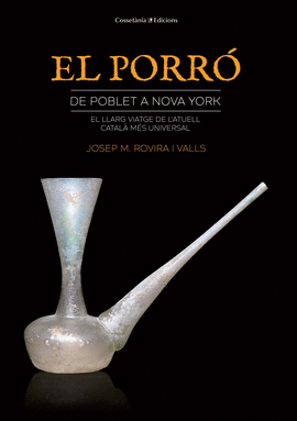 EL PORR�: DE POBLET A NOVA YORK