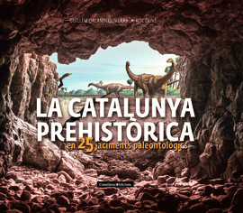 LA CATALUNYA PREHISTRICA