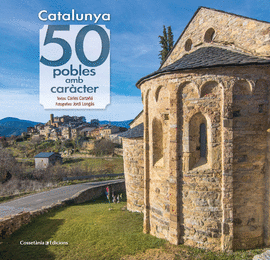 CATALUNYA: 50 POBLES AMB CAR�CTER