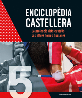 ENCICLOPDIA CASTELLERA. LA PROJECCI DELS CASTELLS. LES ALTRES TORRES HUMANES