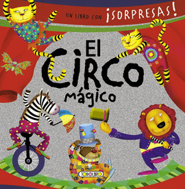 EL CIRCO MAGICO- LIBRO CON SORPRESAS