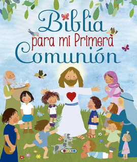 BIBLIA PARA MI PRIMERA COMUNI�N