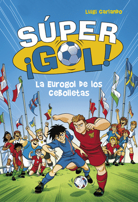 LA EUROGOL DE LOS CEBOLLETAS (S�PER �GOL! 7)