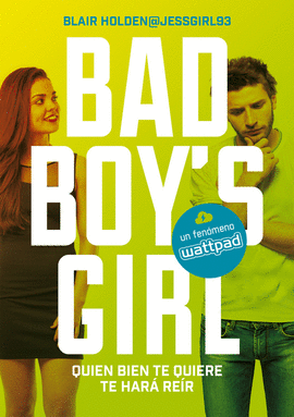 QUIEN BIEN TE QUIERE TE HAR� RE�R (BAD BOY'S GIRL 4)