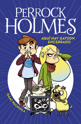 PERROCK HOLMES 5 - AQU� HAY GATSON ENCERRADO