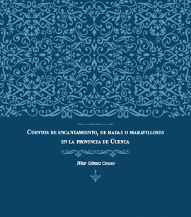 CUENTOS DE ENCANTAMIENTO, DE HADAS O MARAVILLOSOS EN LA PROVINCIA DE CUENCA