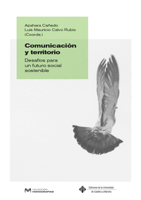 COMUNICACIN Y TERRITORIO. DESAFOS PARA UN FUTURO SOCIAL SOSTENIBLE