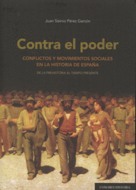 CONTRA EL PODER: CONFLICTOS Y MOVIMIENTOS SOCIALES EN LA HISTORIA DE ESPAA