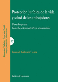 PROTECCI�N JUR�DICA DE LA VIDA Y SALUD DE LOS TRABAJADORES