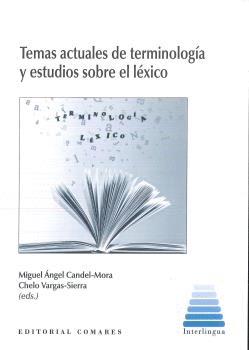 TEMAS ACTUALES DE TERMINOLOGIA Y ESTUDIOS SOBRE EL LEXICO