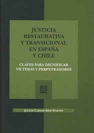 JUSTICIA RESTAURATIVA Y TRANSICIONAL EN ESPAA Y CHILE