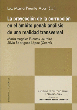 LA PROYECCI�N DE LA CORRUPCI�N EN EL �MBITO PENAL