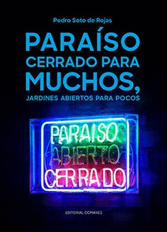 PARA�SO CERRADO PARA MUCHOS, JARDINES ABIERTOS PARA POCOS