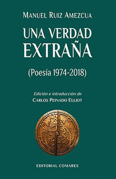 UNA VERDAD EXTRA�A POESIA 1974-2018
