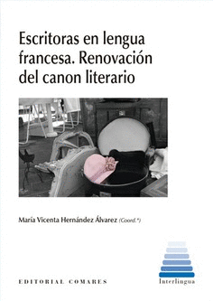 ESCRITORAS EN LENGUA FRANCESA. RENOVACI�N DEL CANON LITERARIO