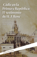 CDIZ EN LA PRIMERA REPBLICA: EL TESTIMONIO DE H.J. ROSE