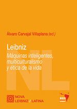 LEIBNIZ: MQUINAS INTELIGENTES, MULTICULTURALISMO Y TICA DE LA VIDA