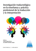 INVESTIGACION TRADUCTOLOGICA EN LA ENSE�ANZA Y PRACTICA PRO