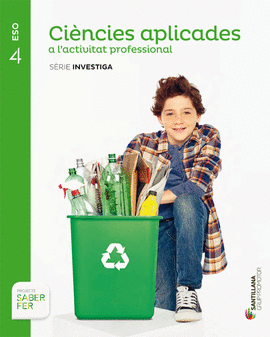 CIENCIES APLICADES A L'ACTIVITAT PROFESSIONAL SERIE INVESTICA 4 ESO SABER FER
