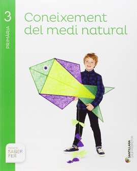 CONEIXEMENT DEL MEDI NATURAL 3 PRIMARIA SABER FER