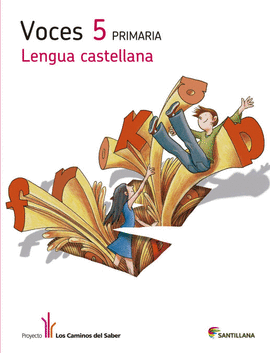 LENGUA CAST VOCES 5 PRIMARIA LOS CAMINOS DEL SABER