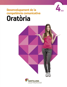 QUADERN DESENVOLUPAMENT DE LA COMPET�NCIA COMUNICATIVA ORAT�RIA 4 ESO
