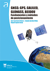 GNSS: GPS, GALILEO, GLONASS, BEIDOU. FUNDAMENTOS Y MTODOS DE POSICIONAMIENTO