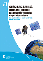 GNSS: GPS, GALILEO, GLONASS, BEIDOU. FUNDAMENTOS Y M�TODOS DE POSICIONAMIENTO