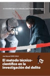 EL METODO TCNICO-CIENTFICO EN LA INVESTIGACIN DEL DELITO