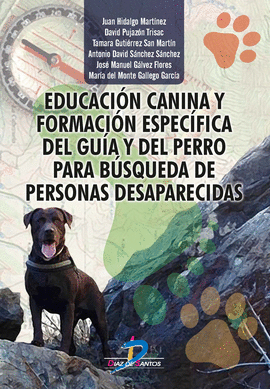 EDUCACIN CANINA Y FORMACIN ESPECFICA DEL GUA Y DEL PERRO PARA BSQUEDA DE PE