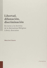 LIBERTAD, DIFAMACION, DISCRIMINACION. EN TORNO A LA DOCTRINA DE L