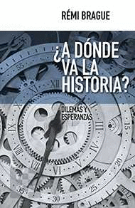 A DONDE VA LA HISTORIA?.DILEMAS Y ESPERANZAS