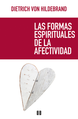 OP60. LAS FORMAS ESPIRITUALES DE LA AFECTIVIDAD